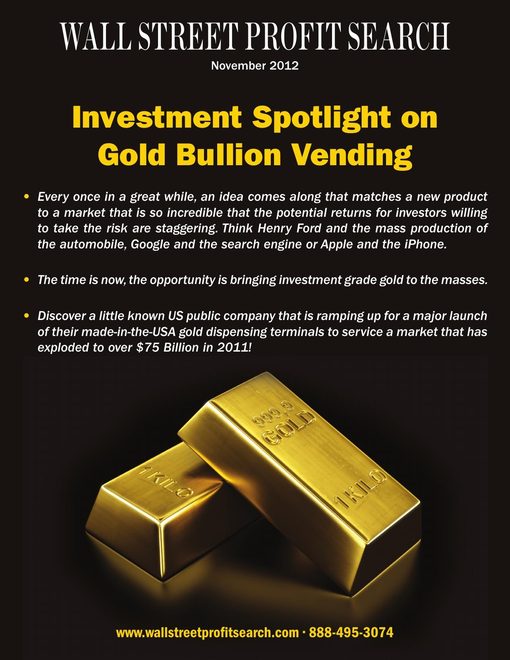Wall Street Profit Search — November 2012 Investment Spotlight on Gold Bullion Vending